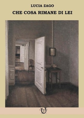Lucia Zago Che cosa rimane di lei (Paperback)