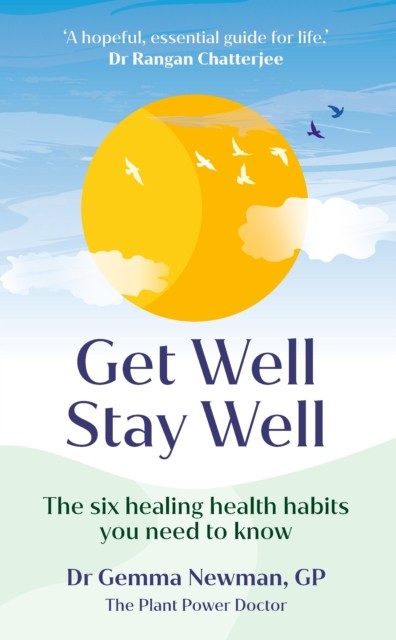 Get Well Stay Well: The six healing health habits by Dr Gemma Newman (HB 2023) - Image 3