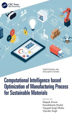 Computational Intelligence based Optimization of Manufacturing Process for...