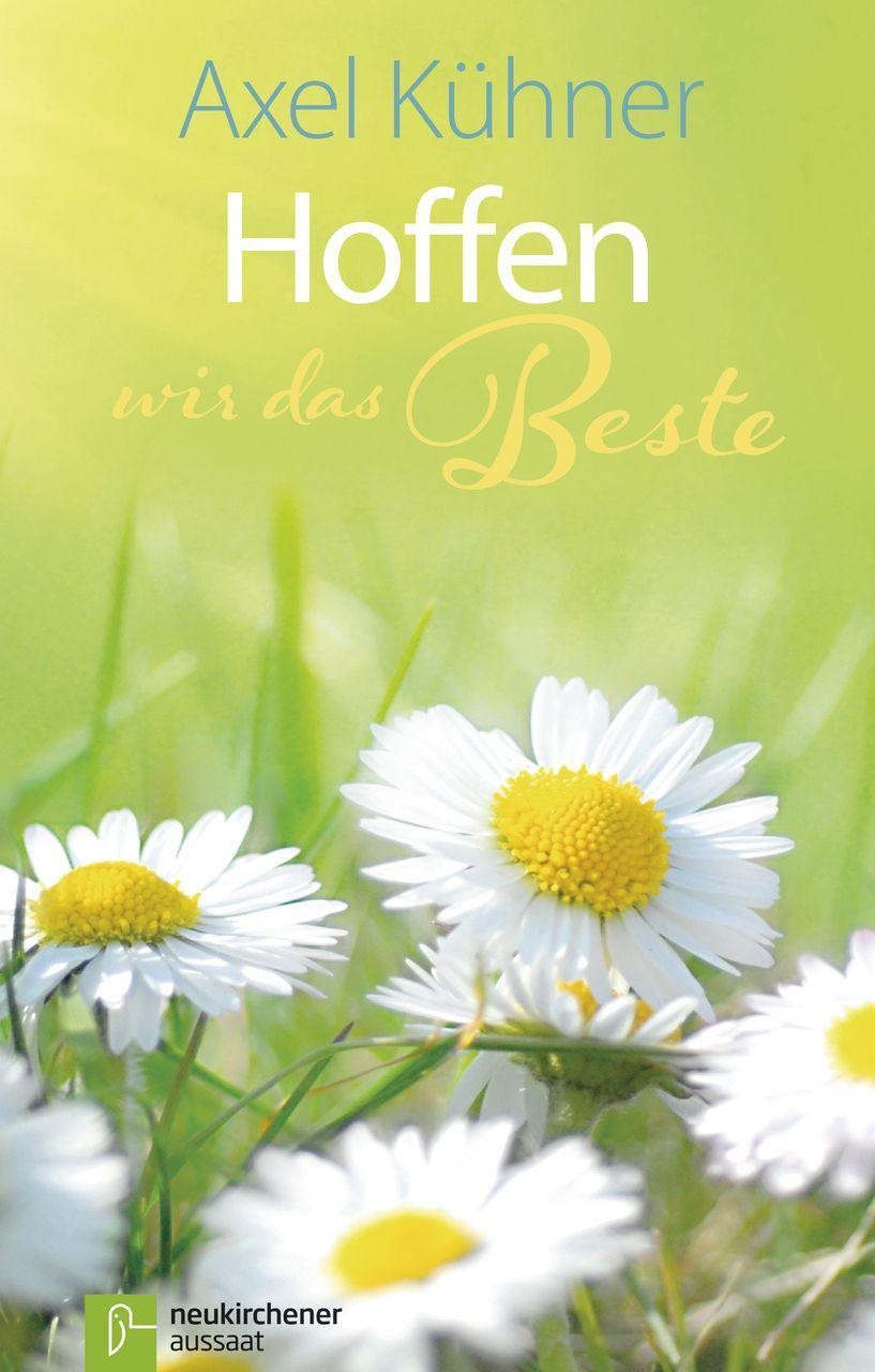 Hoffen wir das Beste Axel Kühner - Bild 2