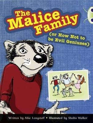 Bug Club Independent Fiction Year 3 Brown B The Malice Family - Longstaff, Abie
