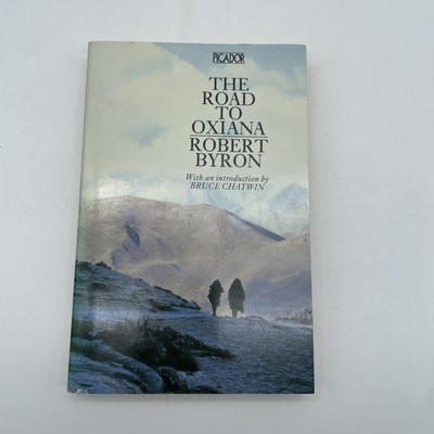 The Road to Oxiana : Robert Byron : Bruce Chatwin Introduction Picador 1981 pb