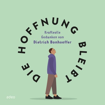 Die Hoffnung bleibt | Kraftvolle Gedanken von Dietrich Bonhoeffer | Sonnhüter