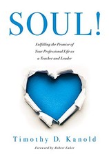 SOUL!: Fulfilling the Promise of Your Profess...