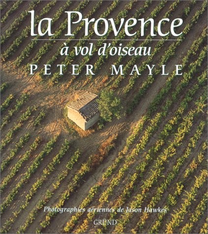 la-provence-a-vol-d-oiseau-peter-mayle-et-jason-hawkes-ebay
