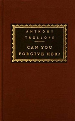 Can You Forgive Her? : Introduction by A. O. J. Cockshut Anthony