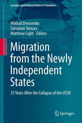 Migration from the Newly Independent States: 25 Years After the Collapse of the