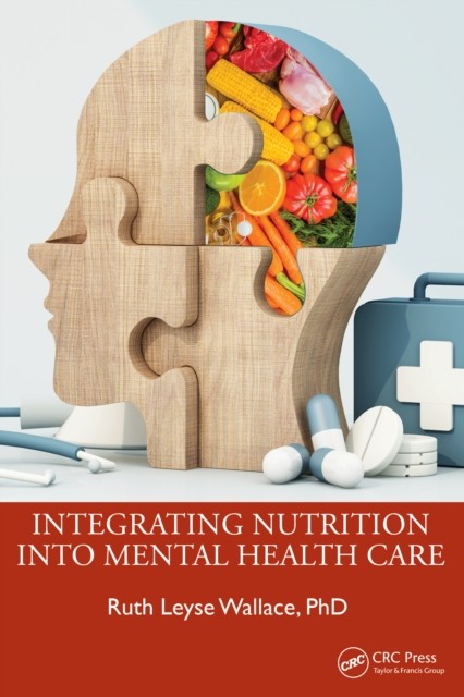 Integrating Nutrition Into Mental Health Care by Ruth Leyse Wallace NEW - Image 5
