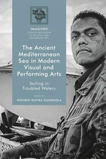 The Ancient Mediterranean Sea in Modern Visual and Performing Arts: Sailing in T
