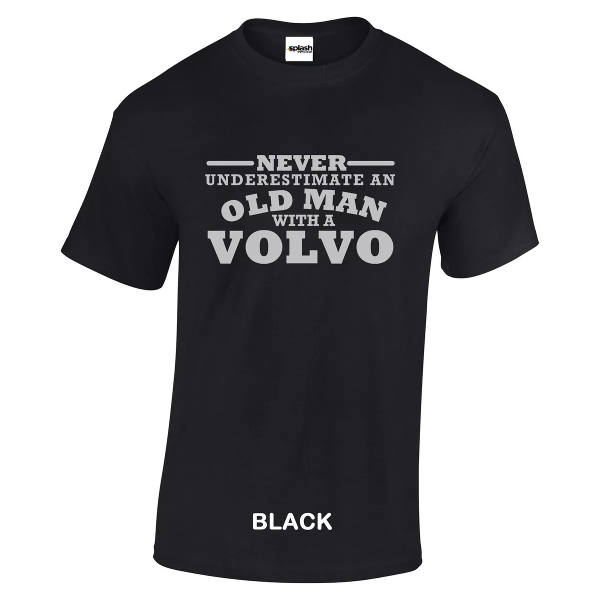 Volvo t shirt Never Underestimate An Old Man With Silver Logo size S to 3XL CC