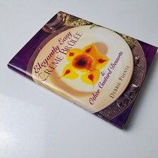 Cookbook Creme Brulee Elegantly Easy Custard Dessert Recipes Debbie Puente 