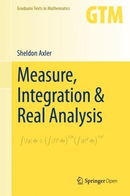 Measure, Integration & Real Analysis by Sheldon Axler HARDBACK 9783030331429