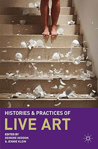 Histories and Practices of Live Art - Heddon, Deirdre
