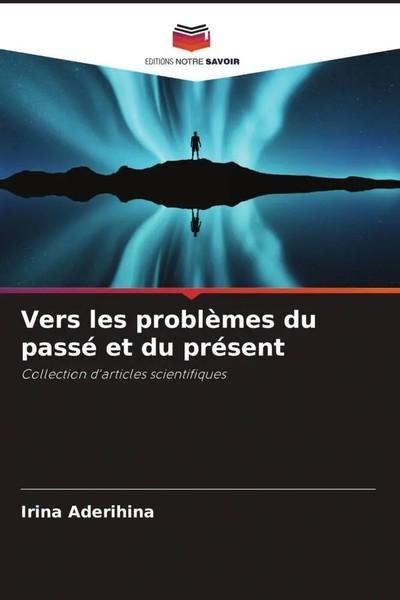 Irina Aderihina | Vers Les ProblèMes Du Passé Et Du PréSent | Taschenbuch (2022)-image