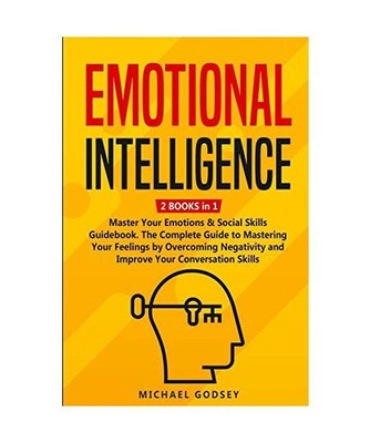 Emotional Intelligence: 2 BOOKS in 1 - Master Your Emotions and Social Skills Gu