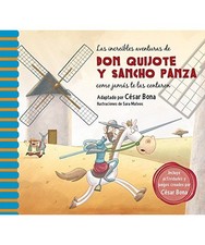 Las increíbles aventuras de don Quijote y Sancho Panza como jamás te las conta