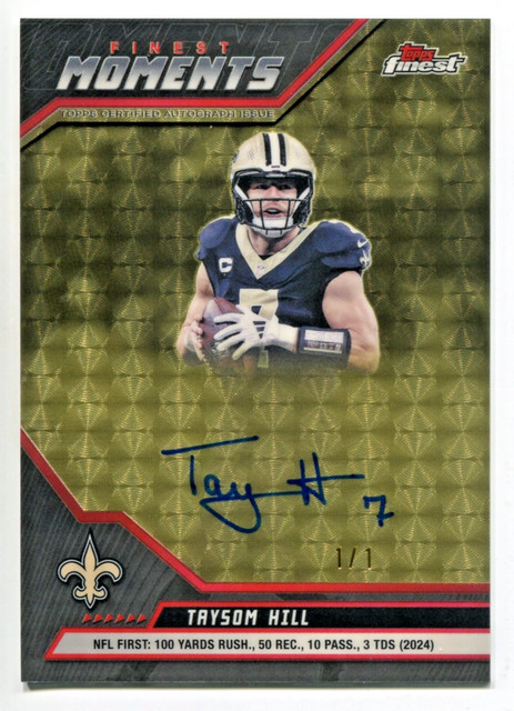 TAYSOM HILL 2025 TOPPS FINEST MOMENTS AUTO #FMA-TH SAINTS Superfractor 1/1