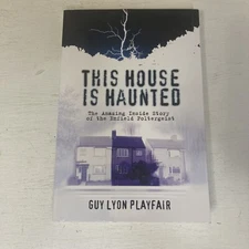 This House Is Haunted by Guy Lyon Playfair (2011, Trade Paperback)
