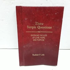 Three Simple Questions: Knowing the God of Love, Hope, and Purpose