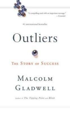 Outliers : The Story of Success by Malcolm Gladwell (2008, Hardcover)