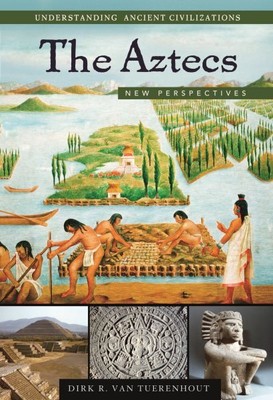 Aztecs : New Perspectives, Hardcover by Van Tuerenhout, Dirk R., Brand New, F...