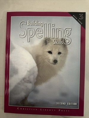 Building Spelling Skills 3 By Christian Liberty Press