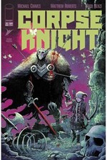 Corpse Knight 1 Of 6 2nd Printing Cover A Chris Mooneyham Mature