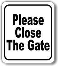 Please close the gate classic Aluminum Composite Sign
