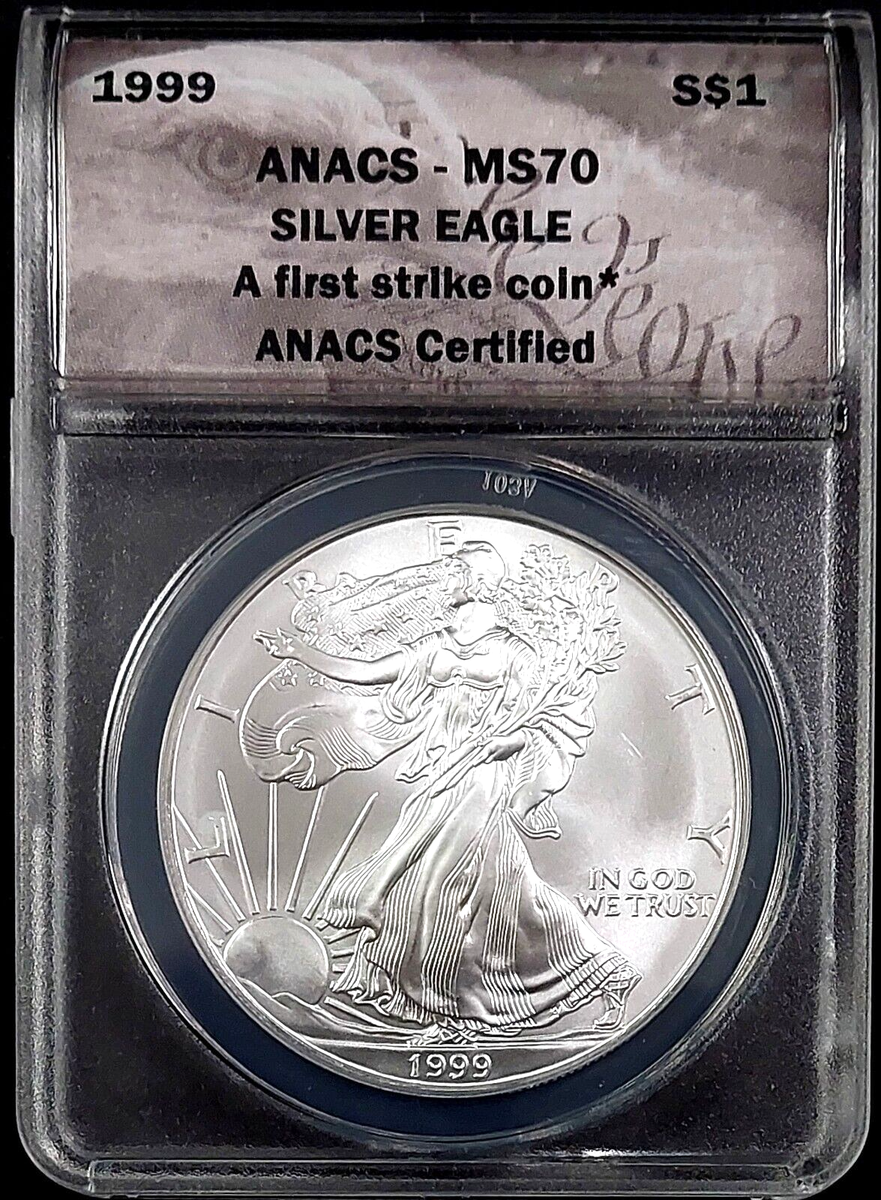 1999 Silver Eagle certified First Strike, MS 70 by ANACS! Sharp