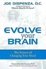 Evolve Your Brain: The Science of Changing Your Mind - Paperback