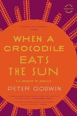 When a Crocodile Eats the Sun: A Memoir - Paperback, by Godwin Peter - Very Good