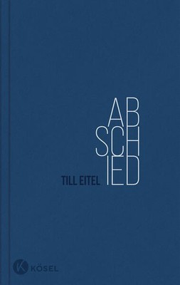 Abschied | Till Eitel | deutsch