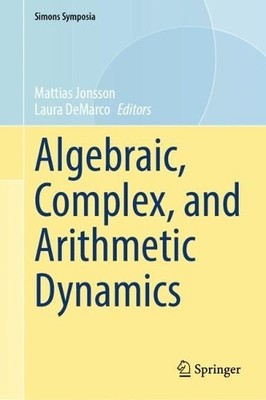 Algebraic, Complex, and Arithmetic Dynamics by Laura DeMarco,... - 9783032040473