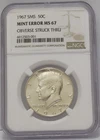 1967 SMS KENNEDY HALF DOLLAR MINT ERROR NGC MS 67 OBVERSE STRUCK THRU