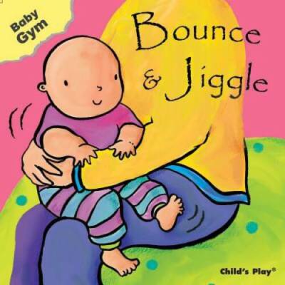 Bounce and Jiggle (Baby Gym) - Hardcover By Sanja Rescek - GOOD