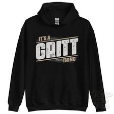 ITS A GRITT THING HOODIE name surname funny family hoody gift idea