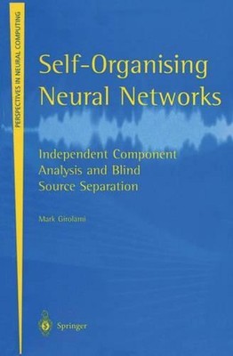 Self-Organising Neural Networks: Independent Component Analysis and Blind Source