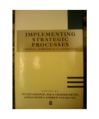 Implementing Strategic Processes: Change, Learning and Co-Operation: Learning, A