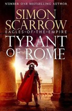Tyrant of Rome (Eagles of the Empire 24), Simon Sc