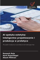 AI Spotyka Estetyk¿: Inteligentne Projektowanie I Produkcja W Protetyce Buch