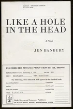 Jen BANBURY / Like a Hole in the Head Uncorrected Proof 1st 1998