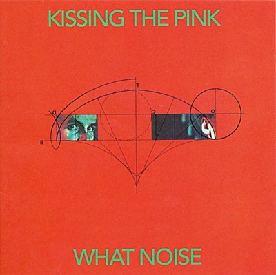 Kissing the Pink - What Noise [Remastered] (2018)  CD  NEW/SEALED  SPEEDYPOST
