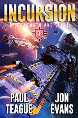 Incursion (By Strength and Guile) - Paperback NEW Evans, Jon 09/12/2019