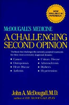 A Challenging Second Opinion - Paperback By McDougall, John A., M.D. - GOOD