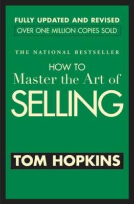 How to Master the Art of Selling - Paperback By Hopkins, Tom - GOOD