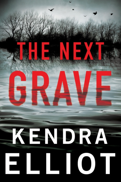 The Next Grave by Kendra Elliot (Paperback Book)