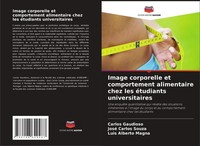 Image Corporelle Et Comportement Alimentaire Chez Les éTudiants Universitaires C