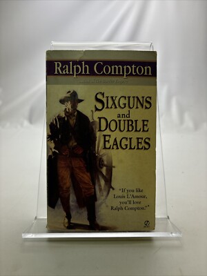 A Border Empire Western Ser.: Sixguns and Double Eagles by Ralph Compton...