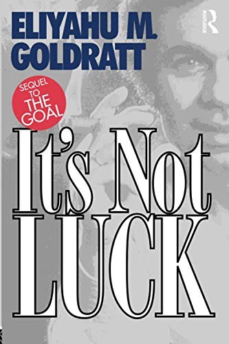 It's Not Luck-Eliyahu M. Goldratt, 9780566076275