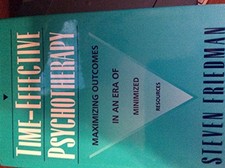Time-Effective Psychotherapy: Maximizing Outcomes in an Era of Minimized Resour